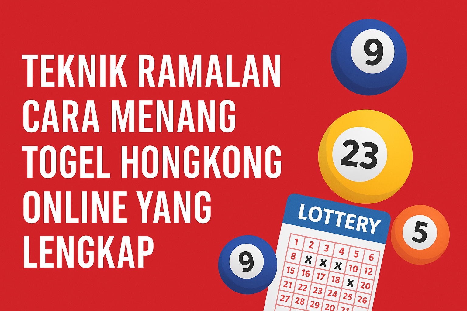 Teknik Ramalan Cara Menang Togel Hongkong Online
