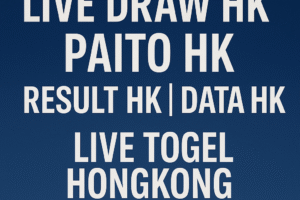 Live Draw HK Paito HK Result HK Data HK Live Togel Hongkong Live 2025